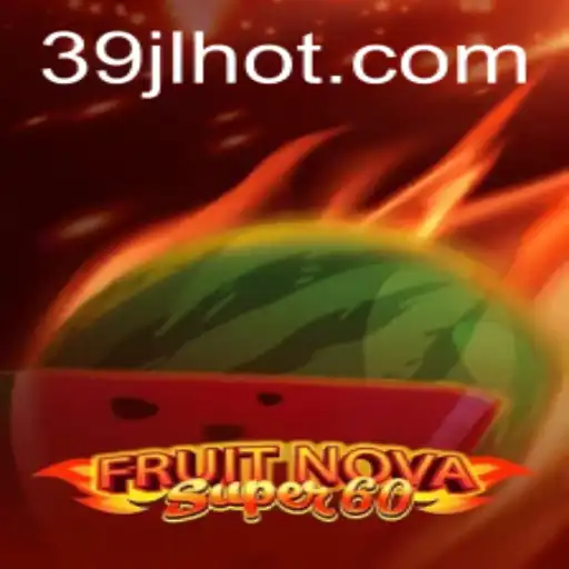 Exploring the Thrills of FruitNovaSuper60: A Game Like No Other